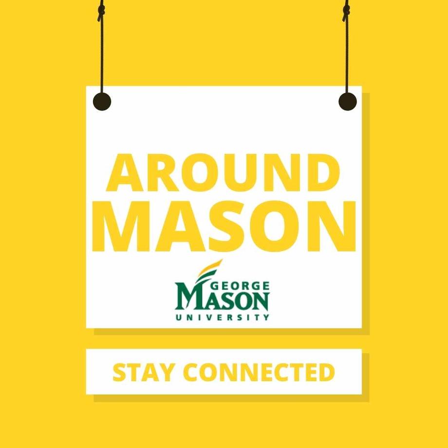 Around Mason: Week of April 16, 2024 | George Mason University